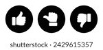 Like, dislike and neutral thumb symbols in white and black circle. Feedback and rating thumbs up and thumbs down icons set. Thumbs up, down and sideways icon set isolated on white background.