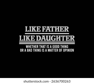 like father like daughter tshirt design
