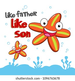 like father like son. funny starfish family illustration