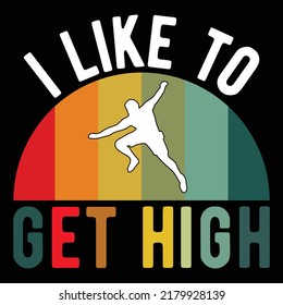 I Like To Get High