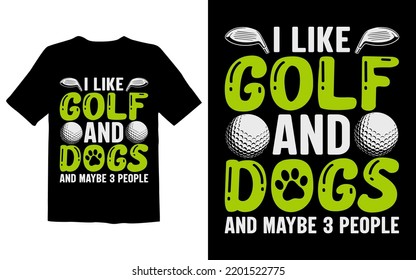 Me Gusta El Golf Y Los Perros Y Quizá 3 Personas