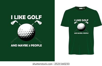 I like golf and mybe 3 people T shirt design