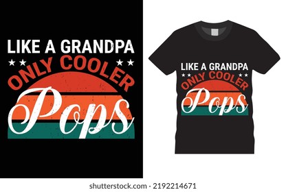 LIKE A GRANDPA ONLY COOLER POPS T-SHIRT