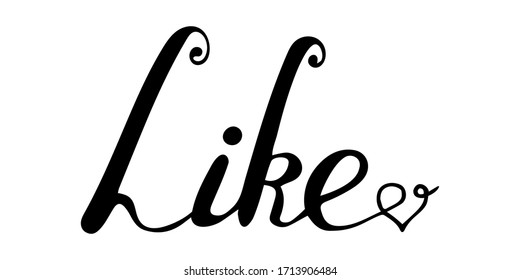  Like. Hand drawn brush style modern calligraphy. Vector illustration of handwritten lettering. Social saying.