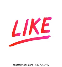 Like - hand written brush lettering. Vector calligraphy illustration isolated on white background.