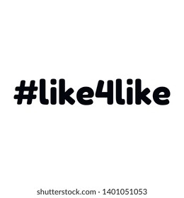 Like for like. Hashtag and text or phrase. Lettering for greeting cards, prints or designs. Illustration.