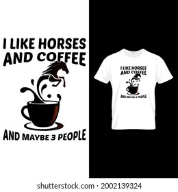 I like horses and coffee and maybe 3 people 