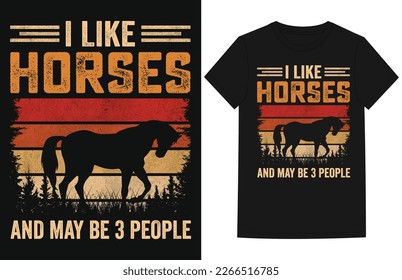 I like horses and maybe 3 people t-shirt design.