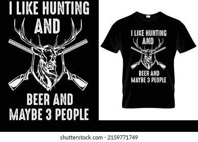 Me Gusta Cazar Cerveza Y Quizá 3 Camisetas