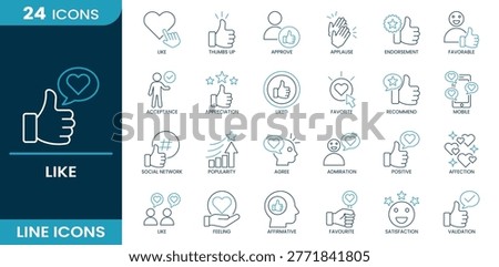 Like icon set. Appreciation, thumbs up, validation, positive, admiration, feedback, like, approval, rating, favorite, social network, reaction, satisfaction, endorsement, agree, popularity, acceptance, favorable, feeling, recommend, applause, affirmative. Line vector icons collection.