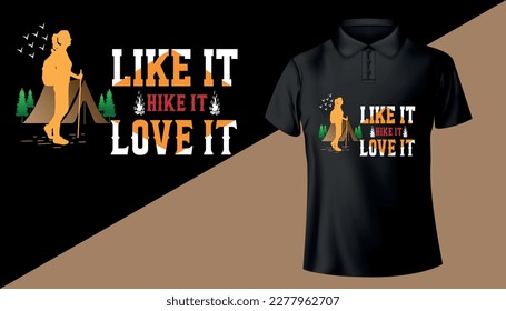 like it,hike it,love it t shirt design, hiking t shirt design, outdoor adventure