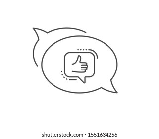 Like line icon. Chat bubble design. Thumbs up sign. Positive feedback, social media symbol. Outline concept. Thin line like icon. Vector