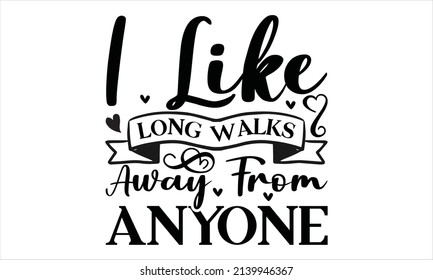 262 Funny walking slogan Images, Stock Photos & Vectors | Shutterstock