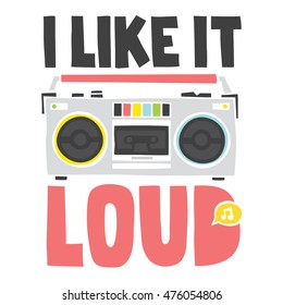I Like Loud Music. Old School Cassette Player Vector Illustration