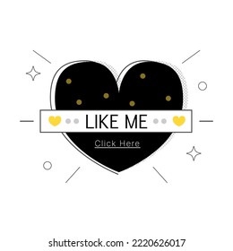 Like me banner. Label with big like heart. Vector sticker on isolated white background. Social media concept.  