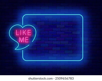 Like me neon poster. Empty blue frame and typography in speech bubble. Blogger follower. Social media online message. Light greeting card. Copy space. Editable stroke. Vector stock illustration