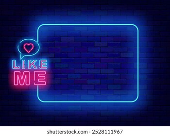 Like me neon poster. Empty blue frame and typography. Blogger follower. Social media online message. Glowing greeting card. Copy space. Editable stroke. Vector stock illustration