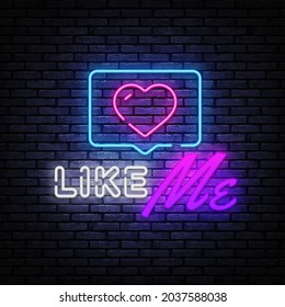 Like Me Neon Sign Vector. Like MeSocial Network neon design template, modern trend design, night signboard, night bright advertising, light banner, light background. Vector illustration