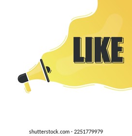 Like. Megaphone alert message. Special offer sign. Advertising discounts symbol. Announce promotion offer. Message bubble. Like text.