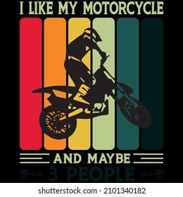 I like my motorcycle and may be 3 people.t shirt design