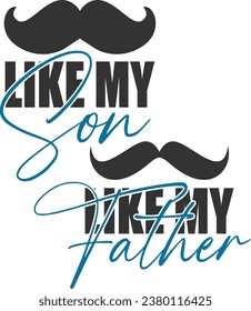 Wie mein Sohn wie mein Vater - Daddy und ich passen Designs zusammen