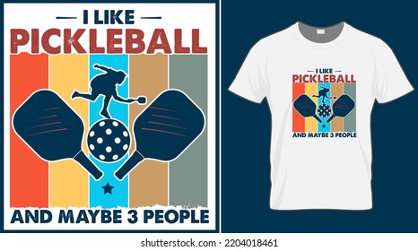 Me gusta el pickleball y puede que sean 3 personas. Baloncesto diciendo diseño de camiseta vectorial. Diseño de tipografía con citas de pelotas de pellizco. Ilustración para tarjeta deportiva, gorra, camiseta, taquilla, pancarta, afiche, fondo. 