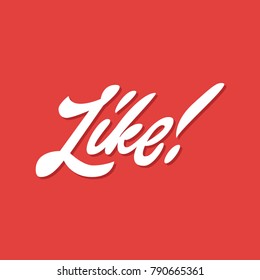 Like. Premium handmade vector lettering and calligraphy phrase. Vector illustration.