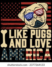 I LIKE PUGS AND LOVE AMERICA, Dog PUGS tshirt design, best dog tshirt print ready vector art design, svg
