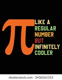 Wie eine normale Nummer, aber unendlich cooler Happy Pi Day Shirt Print Vorlage. Typografie T-Shirt Design für Geographen. Math-Liebhaber-Shirt 3.141592