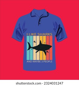 i like sharks and maybe 3 people t-shirt design. Here You Can find and Buy t-Shirt Design. Digital Files for yourself, friends and family, or anyone who supports your Special Day and Occasions.