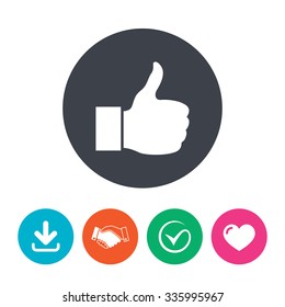 Like sign icon. Thumb up sign. Hand finger up symbol. Download arrow, handshake, tick and heart. Flat circle buttons.