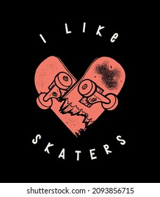 I Like Skaters. Skateboard broken in the shape of heart. Valentines day skateboarding t-shirt print vector illustration.