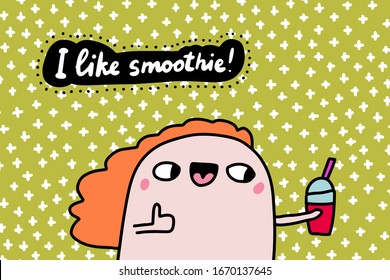I like smoothie hand drawn vector illustration in cartoon comic style woman holding cup of drink vegan poster print card