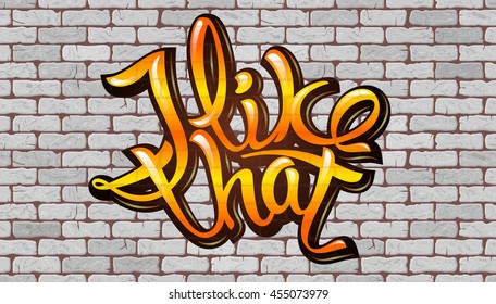 I like that inscription on the wall of white brick. Graffiti