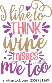 I like to think wine misses me too hand written vector file