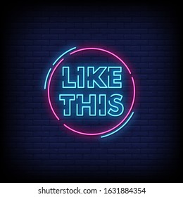 Like This Neon Signs Style Text Vector