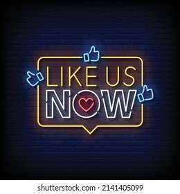 Like Us Now Neon Signs Style Text Vector
