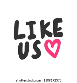 Like us. Sticker for social media content. Vector hand drawn illustration design. Bubble pop art comic style poster, t shirt print, post card, video blog cover