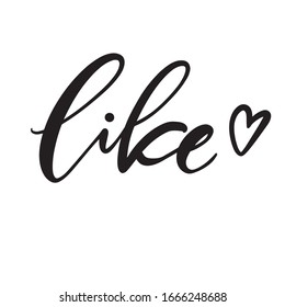 Like. Vector element of social media. Use in design, posters, banners, postcards, websites, messengers, marketing, promotion. Hand drawn brush style modern calligraphy. Illustration of handwriting