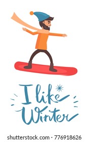 I like winter, placard with designed lettering and snowflake, snowboarder wearing hat and long scarf with happy smile on face vector illustration