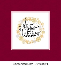 I like winter poster in decorative frame made of silver and golden snowflakes snowballs of gold in x-mas border isolated on burgundy background vector