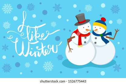 I like winter  snowman wearing top hat   knitted scarf  Sculptures made snow hugging couple  Greeting card and calligraphy text   bokeh effect  Seasonal holidays celebration flat style vector