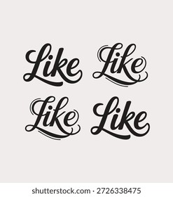 Like written templates set in a stylish joining script with bold and expressive strokes, designed in clean high-quality vector typography perfect for social media graphics, engagement icons, digital branding, and modern decorative lettering