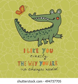 I like you exactly the way you are no changes needed