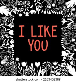 I like you. Inspirational and motivating phrase. Quote, slogan. Lettering design for poster, banner, postcard. Vector illustration