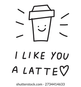 I Like You A Latte Coffee Cup. Cute Outline Vector for Stickers, T-shirts and Cafe Merch