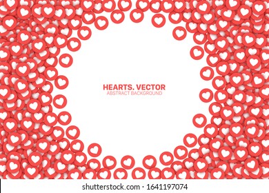 Lot Of Likes Conceptual Abstract Vector Illustration. Hearts Red Flat Icons Bright Background. Love Design Template. Social Media Network Backdrop