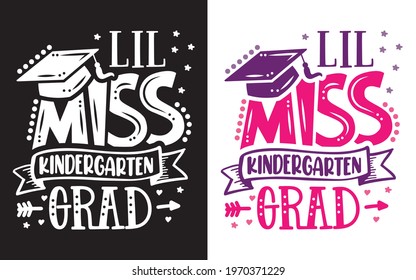 Lil miss kindergarten graduate 2021 vector design for shirt poster
