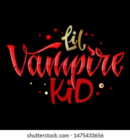 Lil Vampire Kid quote. Hand drawn modern calligraphy Halloween party lettering logo phrase. Script letter style. Colorful design element. Graphic element. Vector font illustration. Gold foil texture.