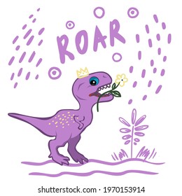 Lilac little baby tyrannosaurus carrying a flower in its teeth with the inscription "Roar" and crown. Cartoon children's cute style